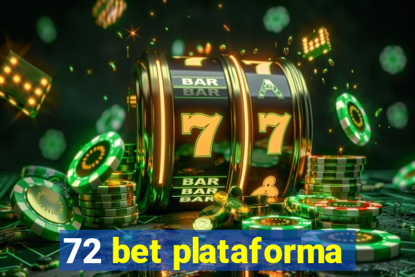 72 bet plataforma